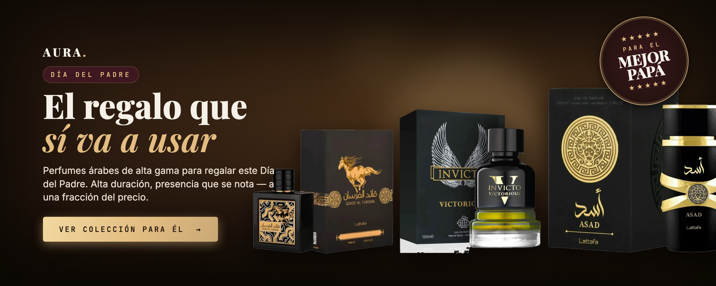 Día del Padre — El regalo que sí va a usar · Perfumes árabes AURA